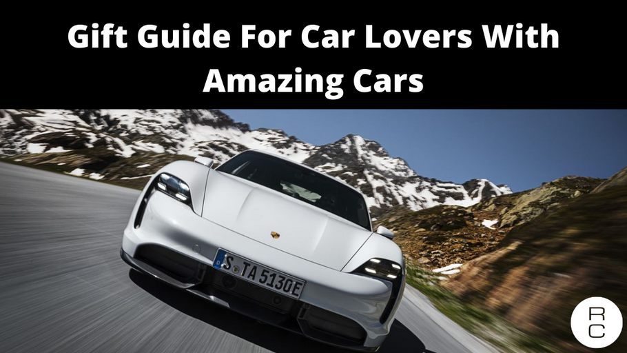 Gift Guide For Car Lovers With Amazing Cars